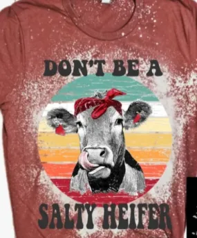 Don't Be A Salty Heifer